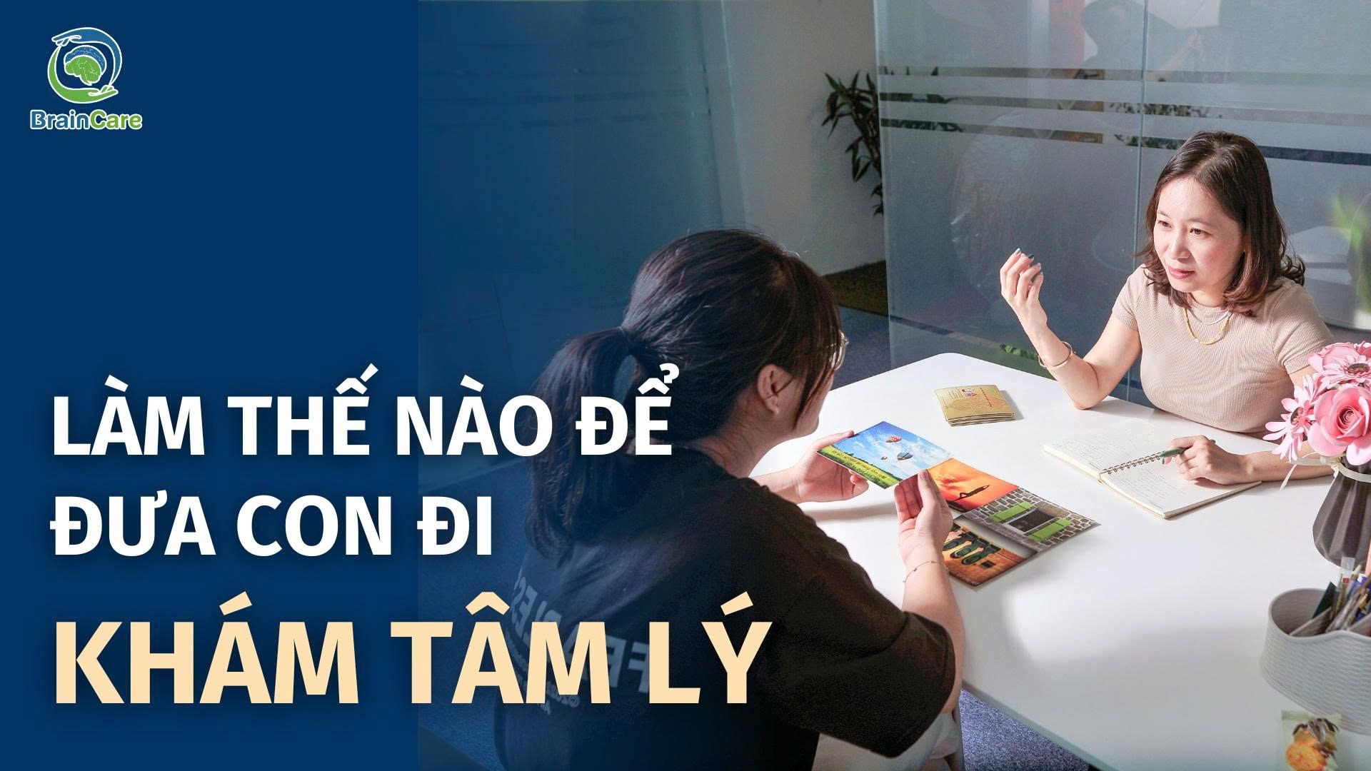 Làm thế nào để đưa con đi khám tâm lý?