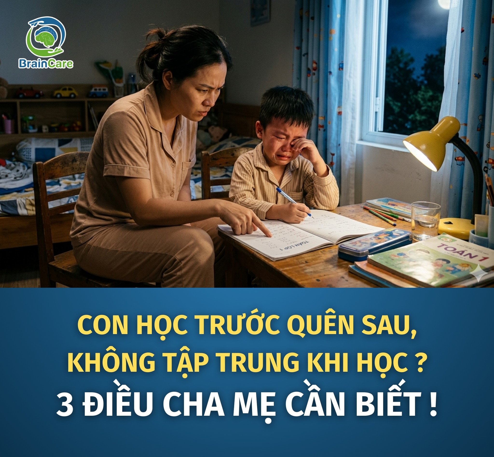 Con học trước quên sau, không tập trung khi học – 3 điều cha mẹ cần biết để đồng hành cùng con!